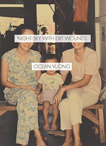 Book cover for Night Sky with Exit Wounds by Ocean Vuong